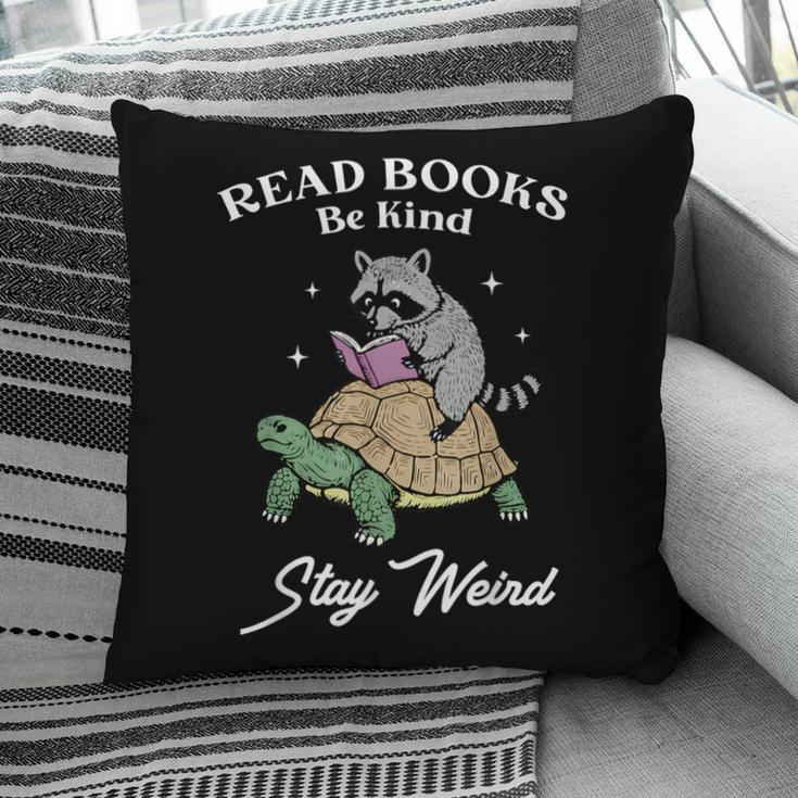 Read Books Be Kind Stay Weird Pillowcase