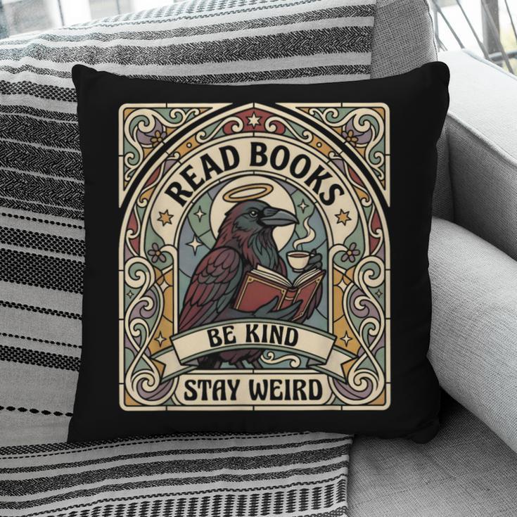 Read Books Be Kind Stay Weird Raven Tarot Reading Coffee Pillowcase