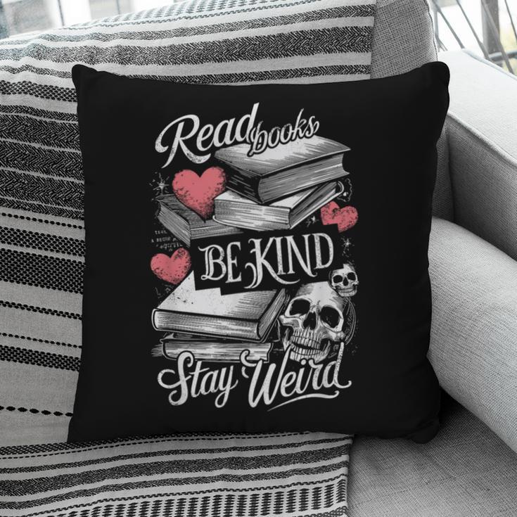 Read Books Be Kind Stay Weird Skeleton Heart Reading Alt Pillowcase