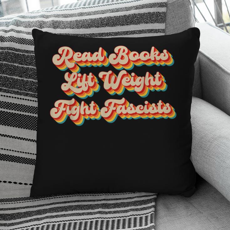 Read Books Lift Weights Fight Fascists Retro Reading Pillowcase