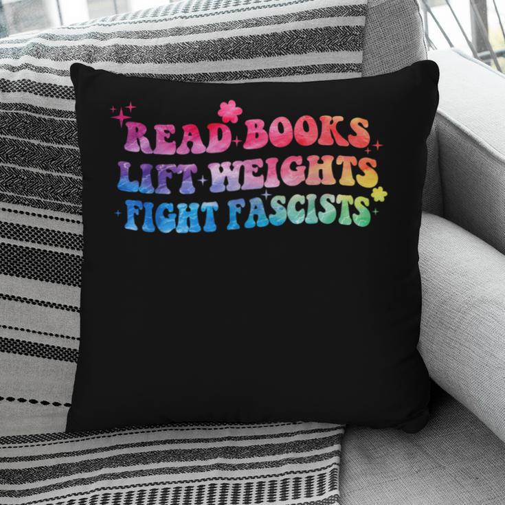 Read Books Lift Weights Fight Fascists Tie Dye Men Women Pillowcase