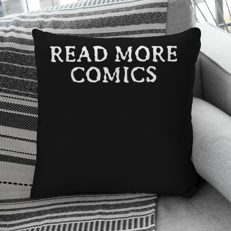 READ MORE COMICS Comic Book Lover Nerd Statement Humor Pillowcase