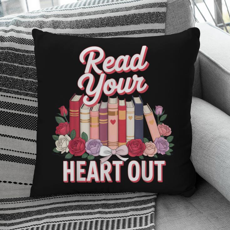 Read Your Heart Out Book Lover Reading Enthusiasts Floral Pillowcase