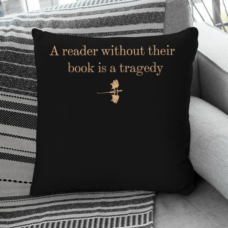 A Reader Without Their Book Is Tragedy Book Reading Dragon Pillowcase