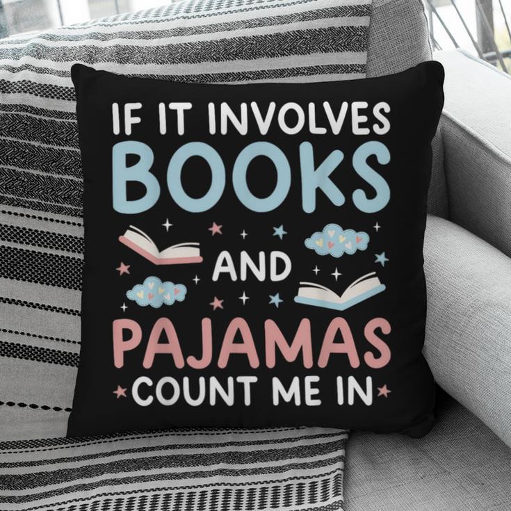 Reading Bedtime If It Involves Books And Pajamas Count Me In Pillowcase