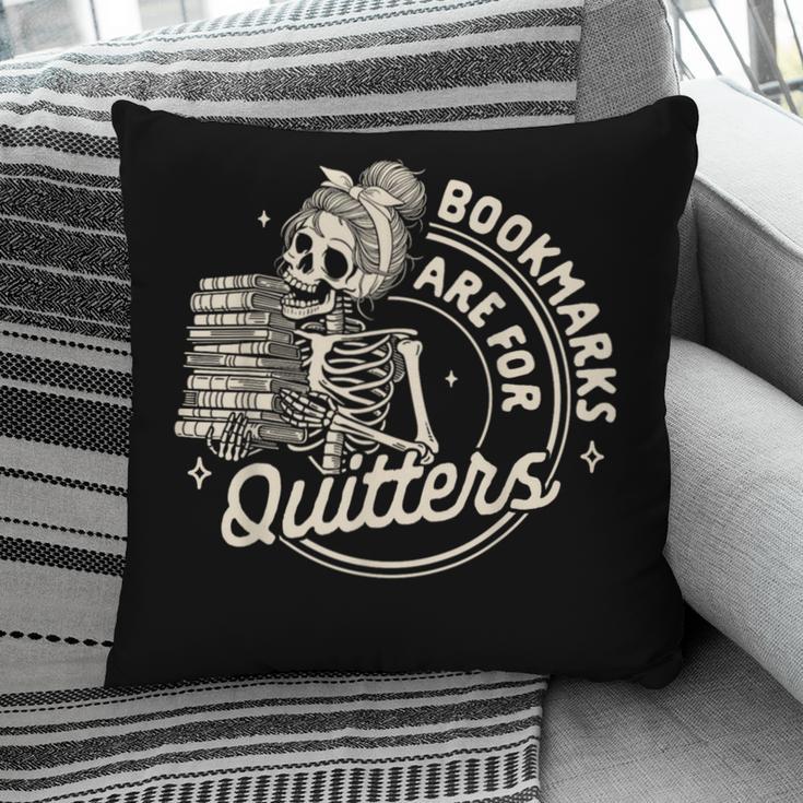 Reading Book Bookish Book Club Bookmarks Are For Quitters Pillowcase