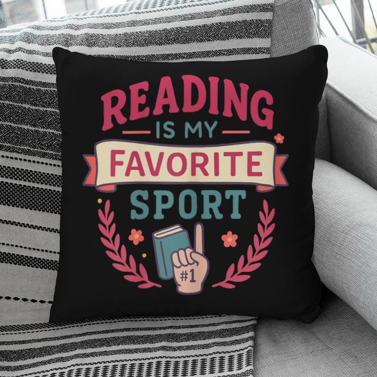 Reading Is My Favorite Sport Book Lover Keepsake For Women Pillowcase
