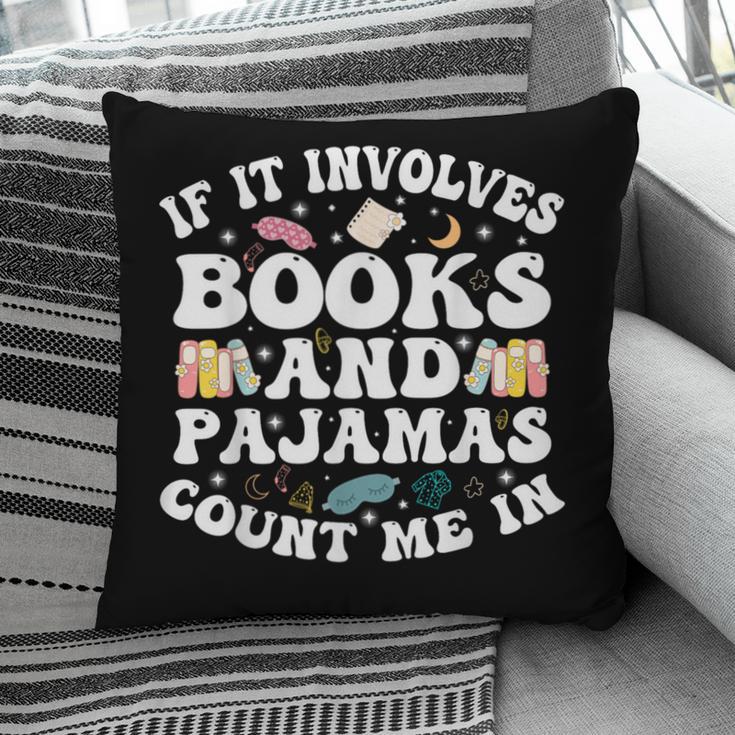 Reading Pajamas If It Involves Books And Pajamas Count Me In Pillowcase