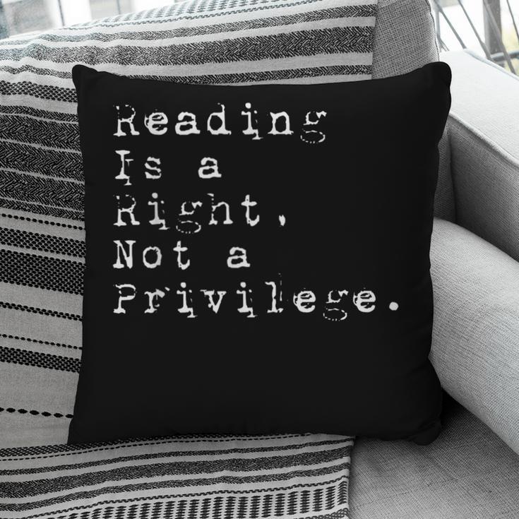 Reading Is a Right Not a Privilege Banned Books Pillowcase