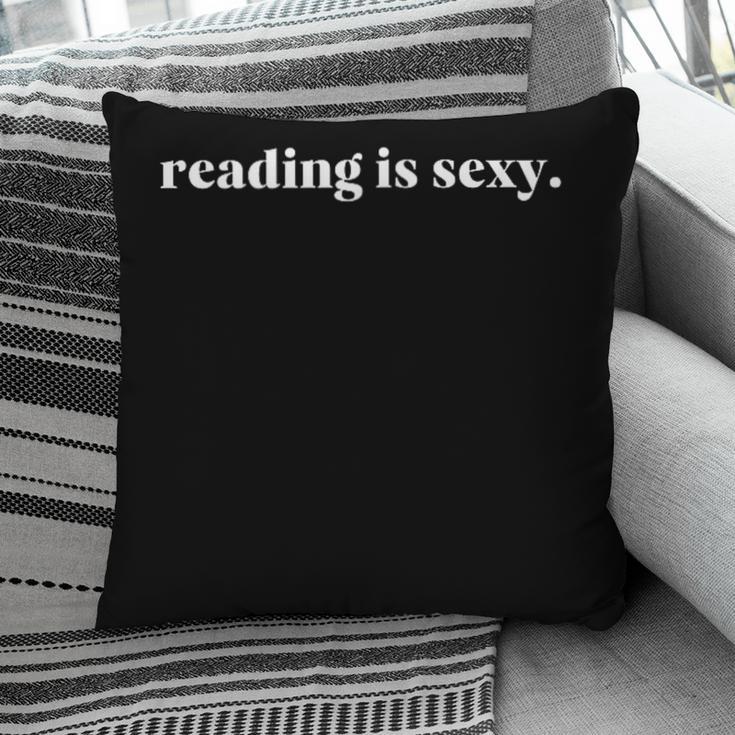 Reading Is Sexy Perfect For People Who Love Reading Books Pillowcase