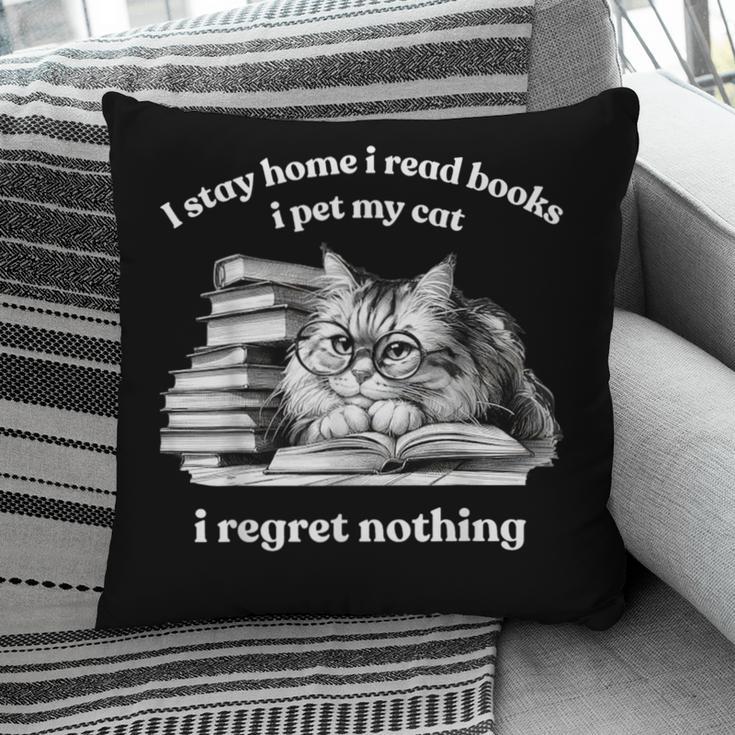 Retro I Stay Home I Read Books I Pet My Cat I Regret Nothing Pillowcase