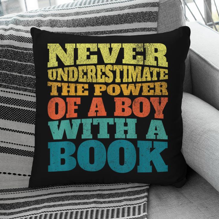 Retro Never Underestimate The Power Of a Boy With a Book Pillowcase