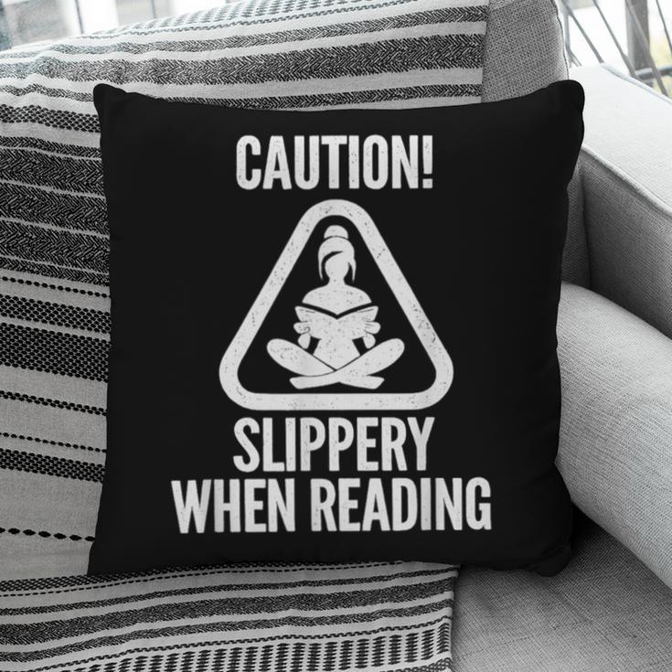 Slippery When Reading Unhinged Book Lover Meme Witty Pillowcase