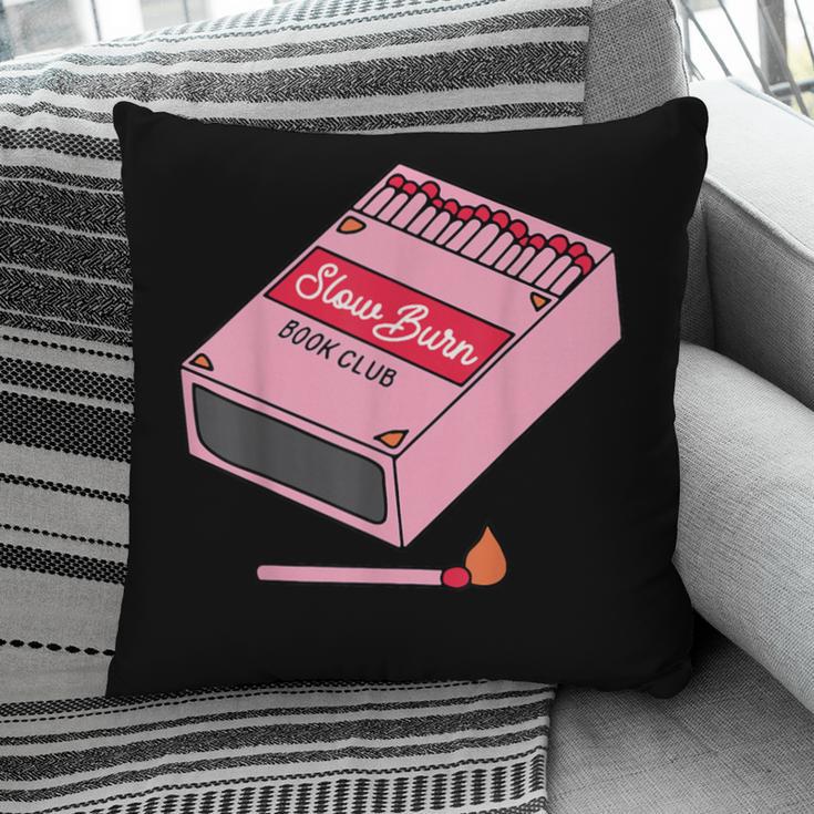 Slow Burn Book Club Pillowcase
