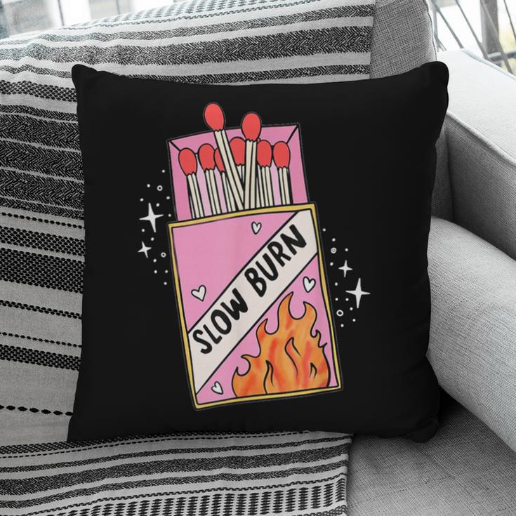 Slow Burn Book Trope Worth The Wait Love Takes Time Pillowcase