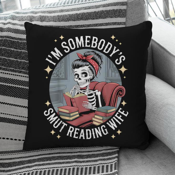 Smut Book Reader Romance Novel Somebody's Smut Reading Wife Pillowcase