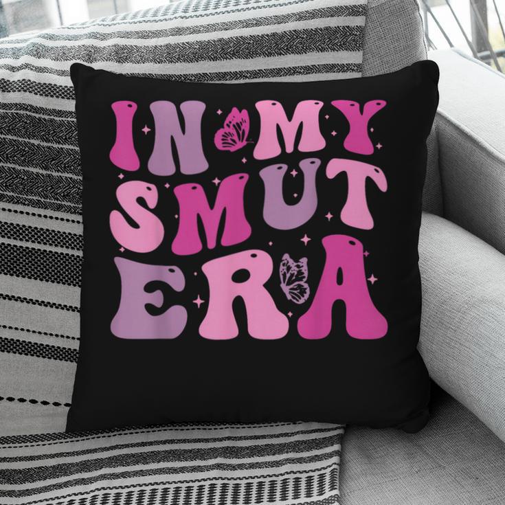 In My Smut Era Groovy Smut Book Reading Spicy Book Romance Pillowcase In My Smut Era Groovy Smut Book Reading Spicy Book Romance Pillowcase