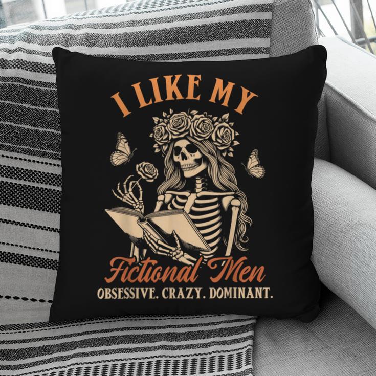 Smut Reader Spicy Book Dark Romance I Like My Fictional Men Pillowcase