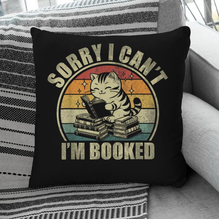 Sorry I Can't I'm Booked Reading For Cat Lover For Men Women Pillowcase