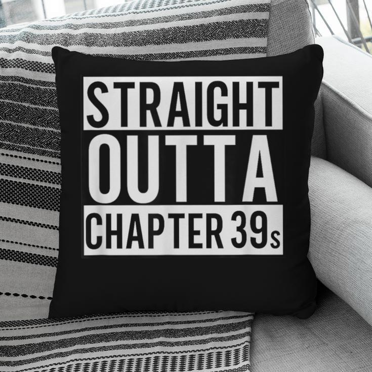 Straight Outta Chapter 39 Cute Book Lover Reader Pillowcase