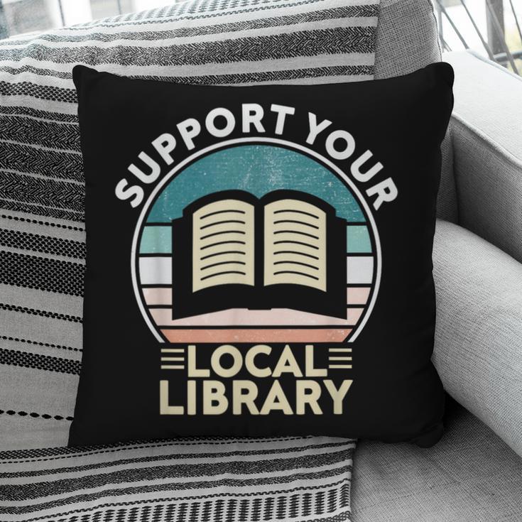 Support Your Local Library Book Lovers Pillowcase