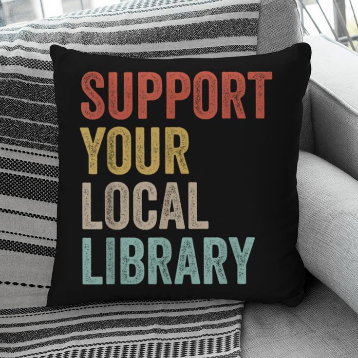 Support Your Local Library Books Bookaholic Teacher Bookworm Pillowcase Support Your Local Library Books Bookaholic Teacher Bookworm Pillowcase