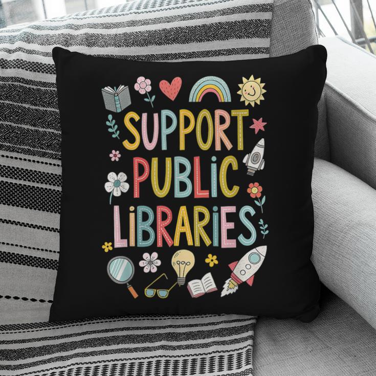 Support Public Libraries Reading Book Nerd Bookworm Literacy Pillowcase