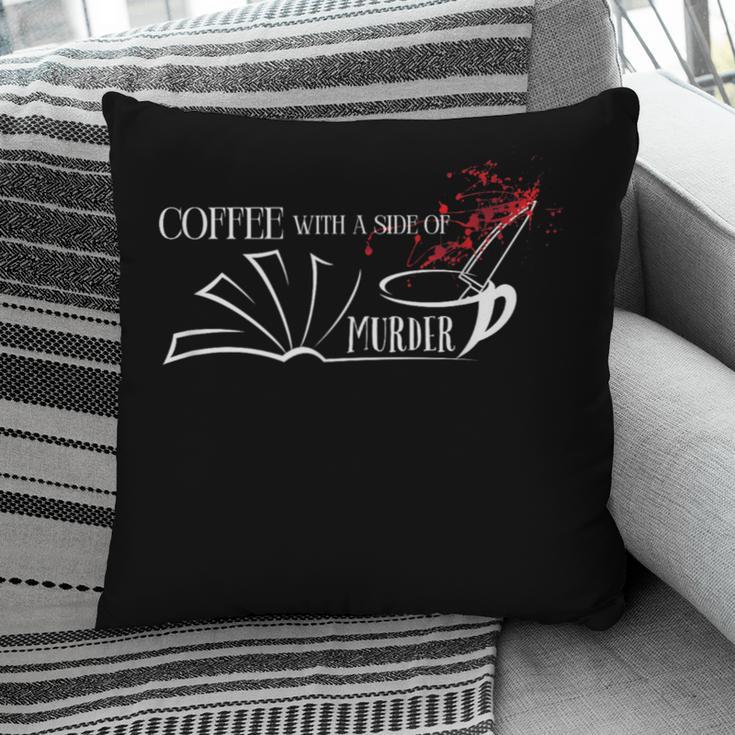 Thriller Book Fan Coffee With A Side Of Murder Pillowcase