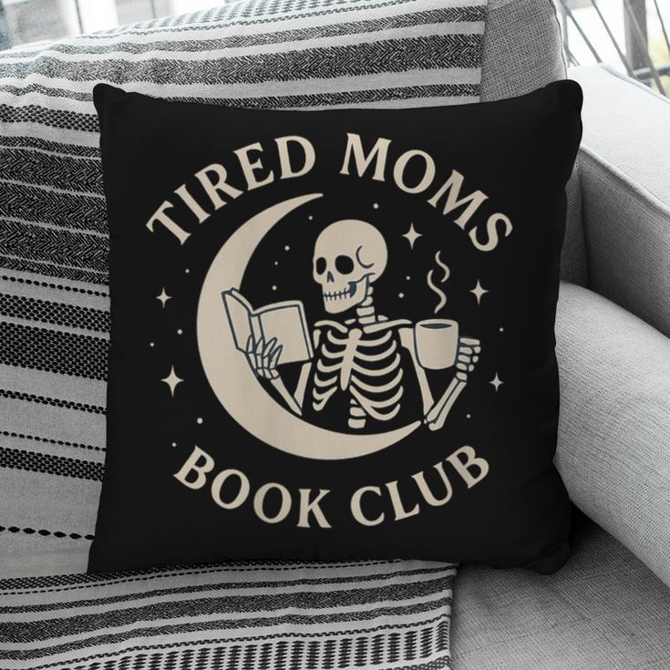 Tired Moms Book Club Skeleton Reading Books Moon Pillowcase