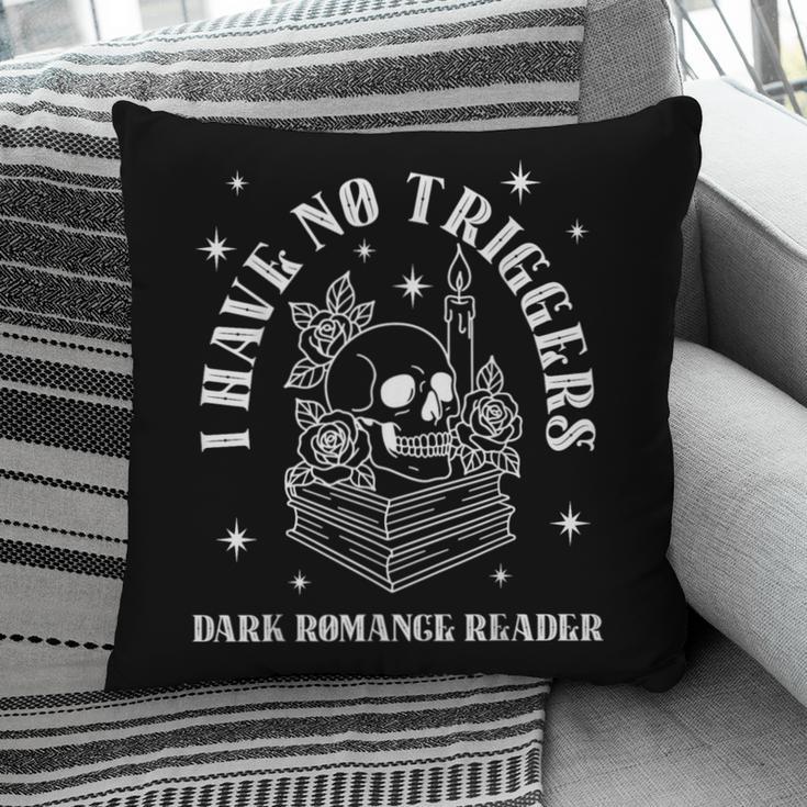 Trigger Warning Dark Romance Reader Bookish No Triggers Book Pillowcase