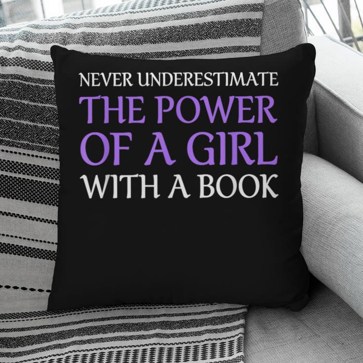 Never Underestimate Girl With A Book Women Inspiration Quote Pillowcase