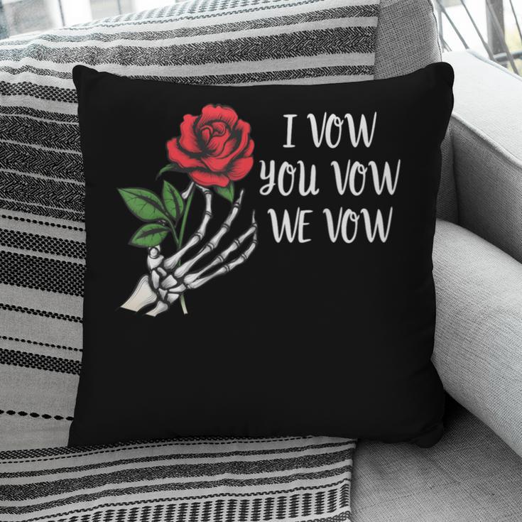 I Vow You Vow We Vow ShirtSmutty Fantasy Dark Romance Book Pillowcase
