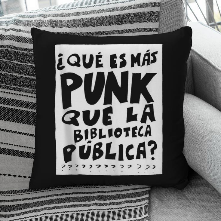 What's More Punk Than The Public Library Book Lover Pillowcase