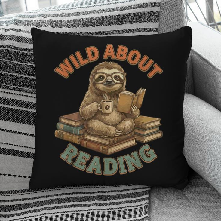 Wild About Reading Sloth Coffee Teacher Book Lover Pillowcase