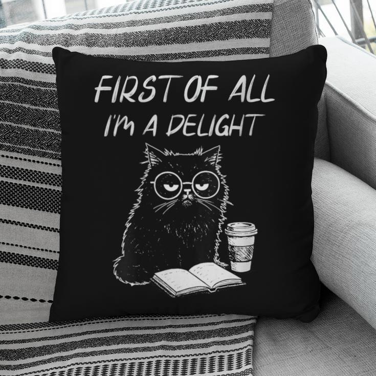 Women's First Of All I’m A Delight Cute Cat Books Coffee Humor Pillowcase