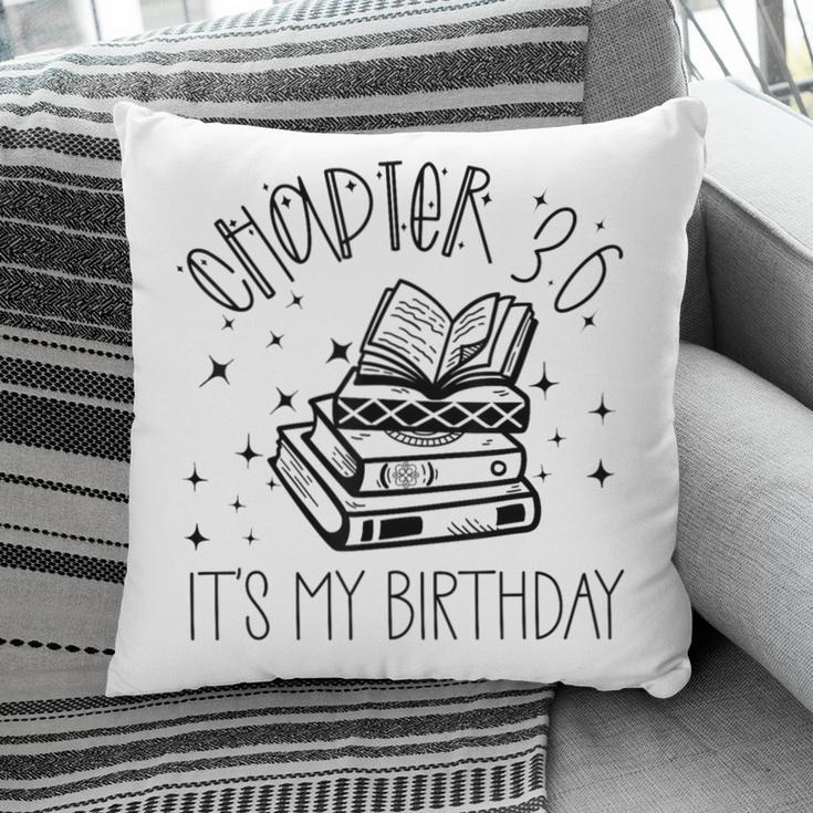 36th Birthday Women Book Lovers Chapter 36 Its My Birthday Pillowcase