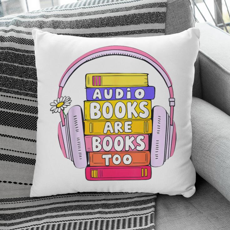 Audiobooks Are Books Too – Bookworm Nerd Reading Geek Pillowcase