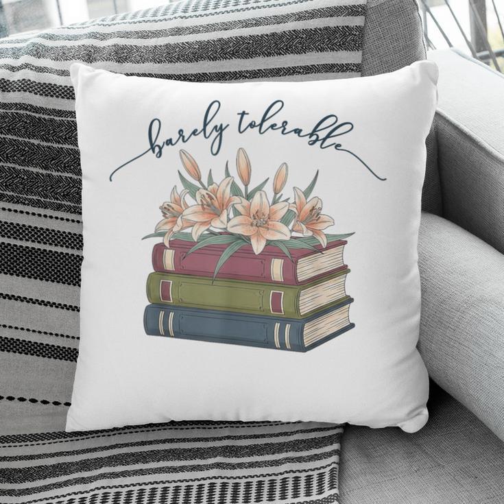 Barely Tolerable Book Lover Floral Quote Pride And Prejudice Pillowcase