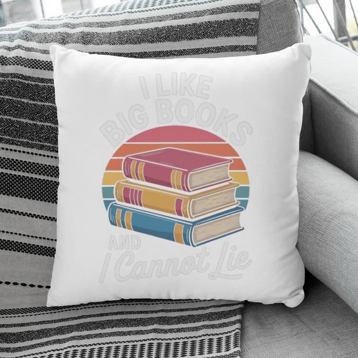 I Like Big Books Cannot Lie Librarian Reading Teacher Pillowcase