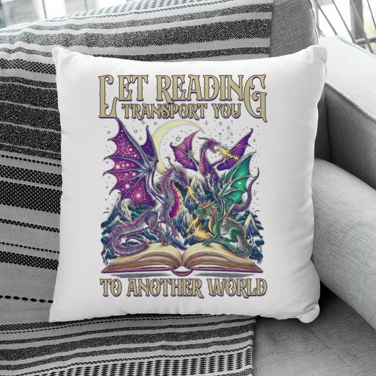 Book Lover Dragon Reading Transport You To Another World Pillowcase