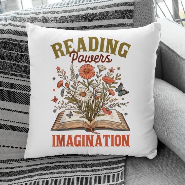 Book Lover Reading Bookish Floral Reading Powers Imagination Pillowcase