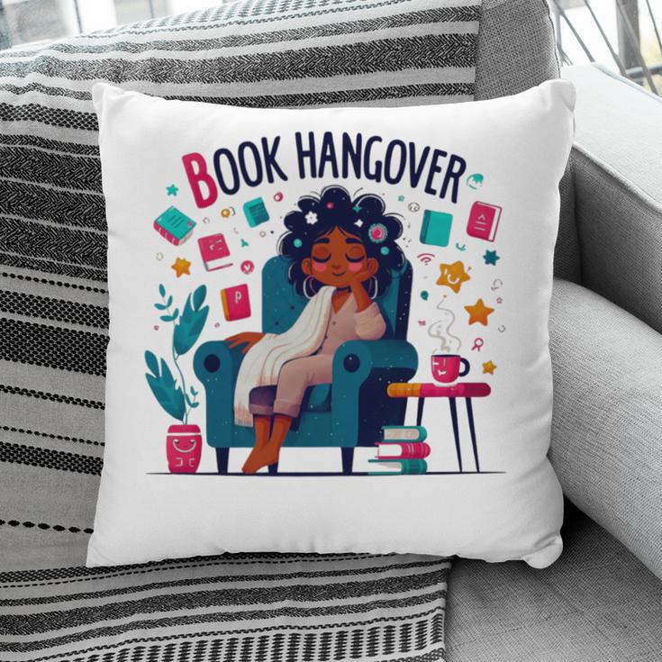 Book Lover Graphic Tee Book Hangover Premium Tri-Blend Pillowcase Book Lover Graphic Tee Book Hangover Premium Tri-Blend Pillowcase