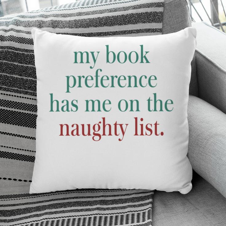 My Book Preference Has Me On The Naughty List For Christmas Pillowcase