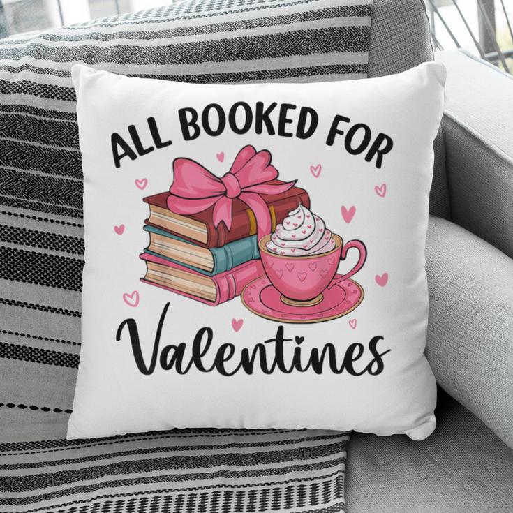 All Booked For Valentine Teacher Valentines Day Book Lover Pillowcase