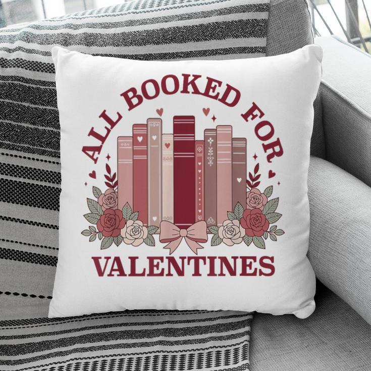 All Booked For Valentines Day Bookish Readers Book Lovers Pillowcase