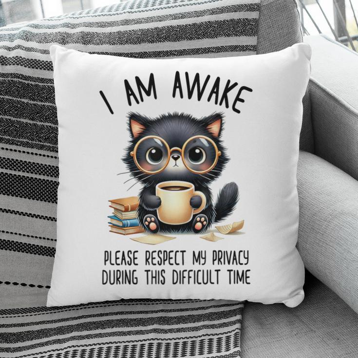 Cat Glasses Coffe Books I Am Awake Please Respect My Privacy Pillowcase