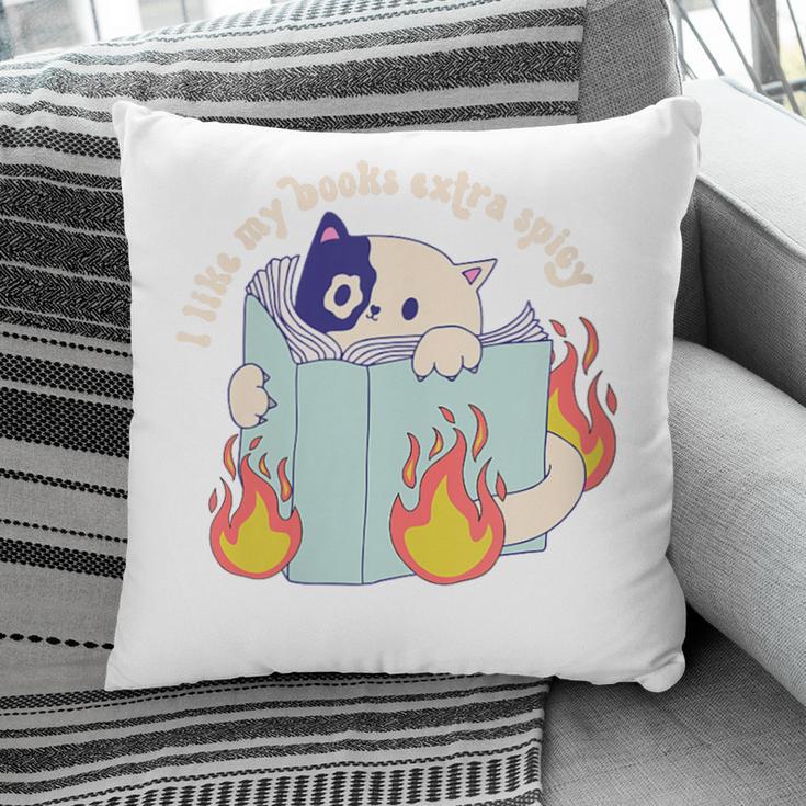 Cat Reading a Romance BookI Like My Books Extra Spicy Pillowcase