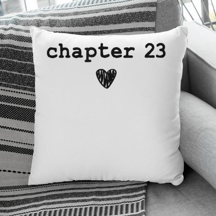 Chapter 23 Book Lovers Readers & Authors 23rd Birthday Pillowcase