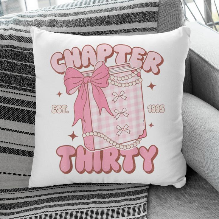 Chapter Thirty Est 1995 Cute 30th Birthday Book Bow Coquette Pillowcase