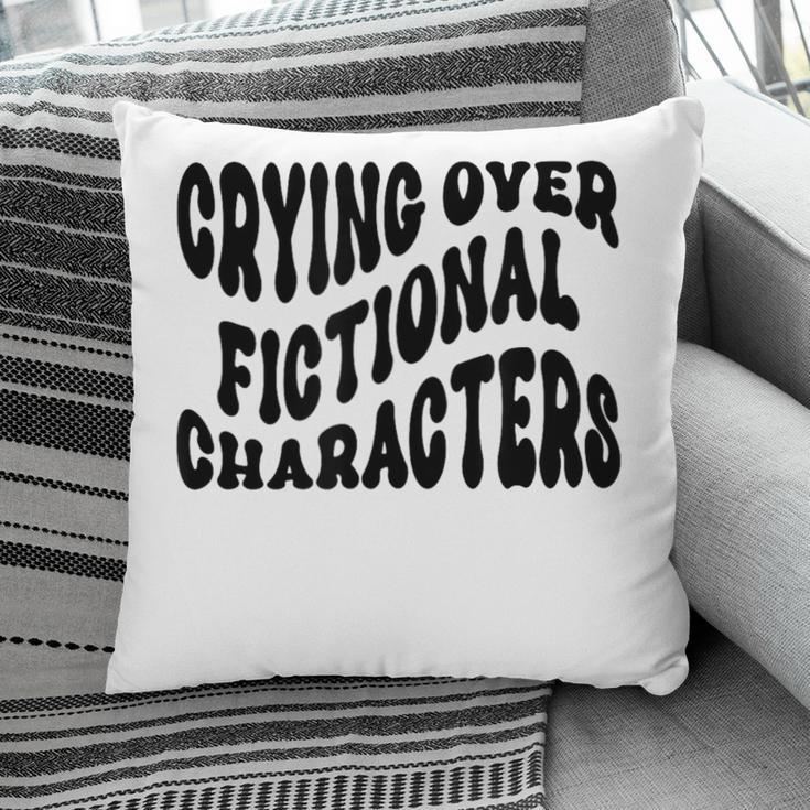 Crying Over Fictional Characters Book Lovers Pillowcase